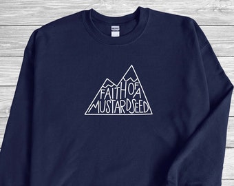 Faith Of A Mustard Seed Sweatshirt | Christian Inspirational Apparel | Christian Streetwear | DreamersCoTx