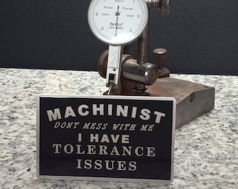 Funny Machinist Tolerance Issues Aluminum Sign, Tool Box Magnet