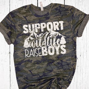 Support Wildlife Raise Boys Camo Tshirt Mama Mom Shirt