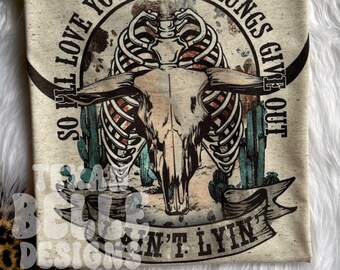 I'll Love You Til My Lungs Give Out, Country Music Tee, Graphic Tee, Gift, Music Lover, Concert Tee, Rodeo Shirt, Ready to Ship