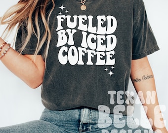 Fueled By Iced Coffee, T-shirt, Graphic Tee, Ice Coffee, Coffee Weather, Coffee Lover, Coffee is Life, Mom Shirt, Mama Shirt, Comfort Colors