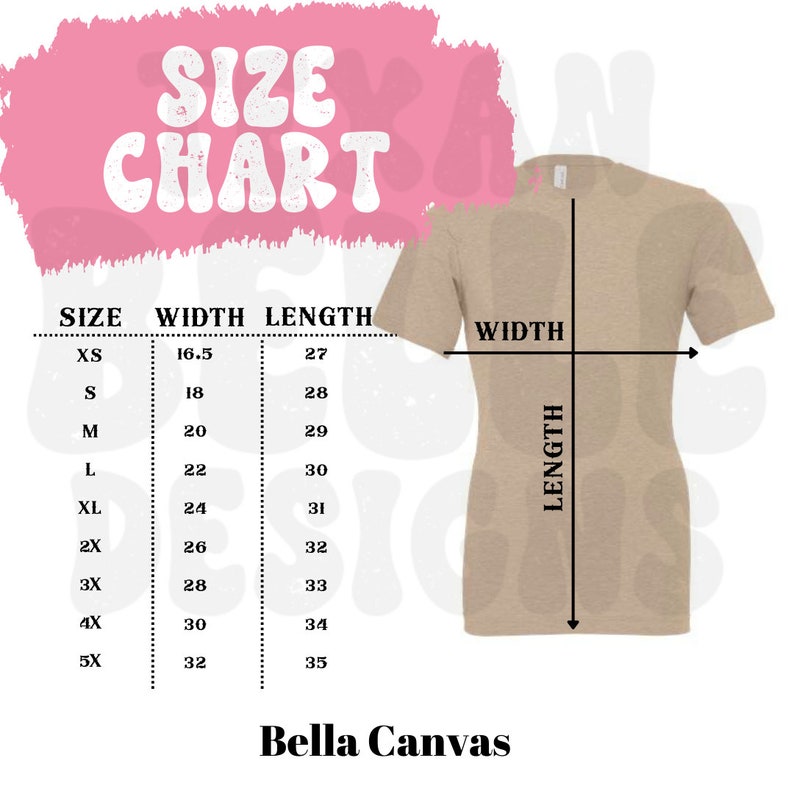 May include: Size chart for Bella Canvas t-shirts, showing width and length measurements in inches for sizes XS to 5X.