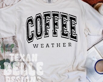 Coffee Weather, T-shirt, Graphic Tee, Iced Coffee, Coffee Lover, Caffeine, Distressed, Oversized, Shirt, Mama Shirt, Mom Shirt, Gift