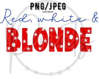 RED WHITE & BLONDE ~ sublimation ~ jpeg ~ png ~ summer