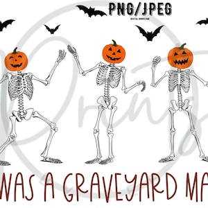 May include: Three skeletons with jack-o'-lantern heads are dancing. The skeletons are wearing black and white outlines. The text "It was a graveyard mash" is below the skeletons.
