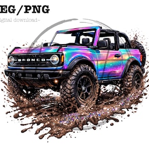 Puede incluir: Ilustración colorida de un SUV Bronco salpicando barro. El vehículo tiene un acabado de color arcoíris y neumáticos negros. La palabra "BRONCO" es visible en la parte delantera. La imagen incluye el texto "JPEG/PNG - descarga digital".