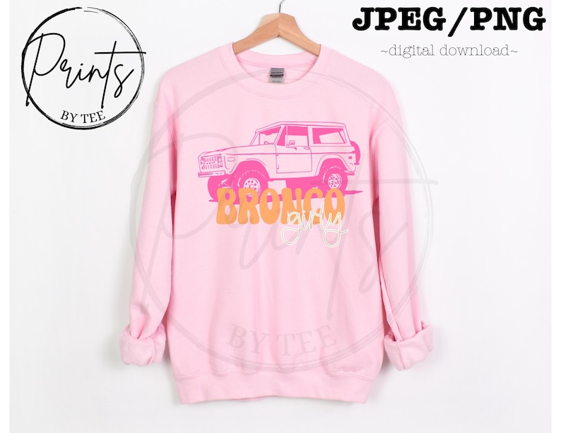 Bronco girly png ~ ford bronco png ~ bronco png design ~ ford png jpeg ~ bronco png ~ fore bronco tshirt png/jpeg ~ bronco girl png jpeg image 2