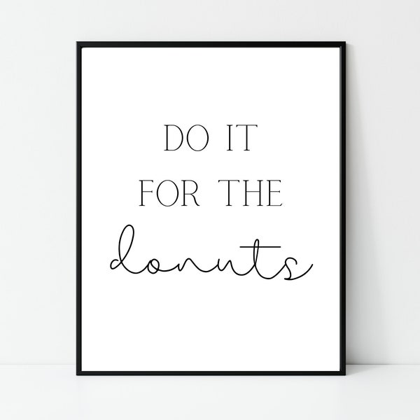 Do it for the donuts, Printable Wall Art| Spin Wall Art, Funny Gym Sign,  Gym Wall Art, Home Gym Decor, Gym Quote Print