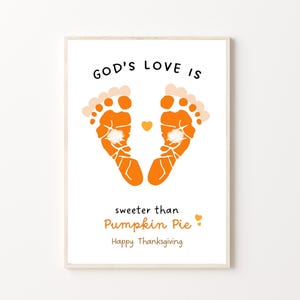 Christian Thanksgiving Footprint Art Printable | God’s Love Is Sweeter Than Pumpkin Pie | Fall Bible Craft for Kids Sunday School Homeschool
