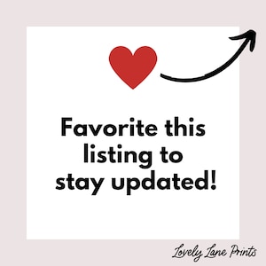 Puede incluir: Fondo blanco con un coraz&oacute;n rojo y una flecha apuntando hacia la derecha. El texto "Favorite this listing to stay updated!" est&aacute; escrito en negrita negra. El texto "Lovely Lane Prints" est&aacute; escrito en cursiva en la parte inferior de la imagen.