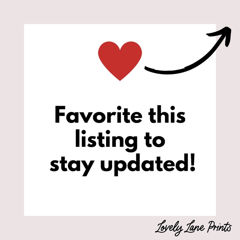 Puede incluir: Fondo blanco con un coraz&oacute;n rojo y una flecha apuntando hacia la derecha. El texto "Favorite this listing to stay updated!" est&aacute; escrito en negrita negra. El texto "Lovely Lane Prints" est&aacute; escrito en cursiva en la parte inferior de la imagen.