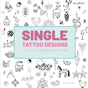 May include: A collection of 175 single tattoo designs in black and white. The designs include a variety of images such as animals, plants, and abstract shapes. The text on the image reads "SINGLE TATTOO DESIGNS 175 CUTE DESIGNS FOR YOU."