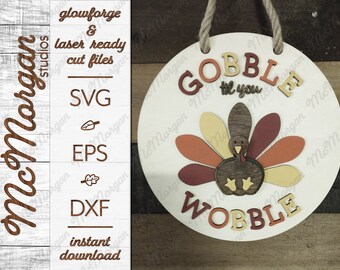 Thanksgiving Sign SVG File, Gobble til you Wobble, Laser Cut File (Digital Download)