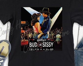 Gilley/'S Texas T-Shirt Bud And Sissy Tee Urban Cowboy Movie T-Shirt Vintage Birthday Gift Shirt Mother Father Day