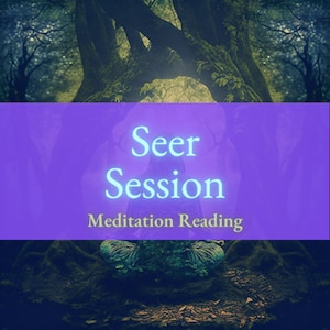 May include: A purple banner with the text "Seer Session Meditation Reading" in a light blue font against a background of a forest scene.