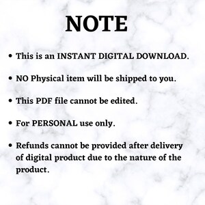 May include: A white marble-effect background with black text. The word "NOTE" is at the top. Bullet points below state: instant digital download, no physical item shipped, PDF file cannot be edited, for personal use only, and no refunds.