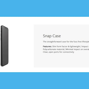 a smartphone case, specifically the Snap Case, which is described as a straightforward case for the fussy free lifestyle.