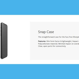 a smartphone case, specifically the Snap Case, which is described as a straightforward case for the fussy free lifestyle.
