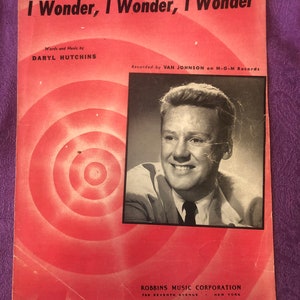 I Wonder, I Wonder, I Wonder, Sheet Music, Words and Music by Daryl Hutchins, First Edition, 1947