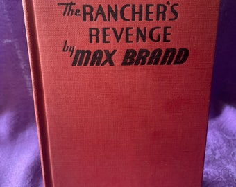 The Rancher’s Revenge, von Max Brand, Hardcover Buch, 1938