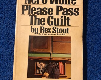 Nero Wolfe Please Pass The Guilt by Rex Stout 1974