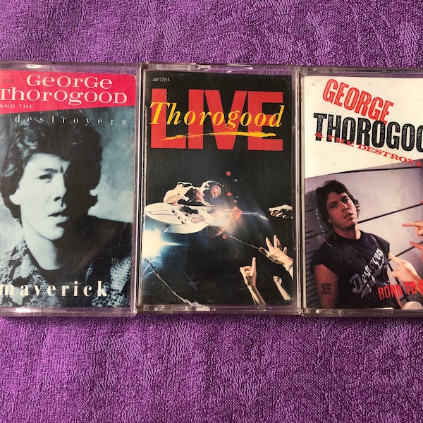 George Thorogood Cassette Tapes, Maverick, Born to be bad, and Live, 1985, 1986, 1988