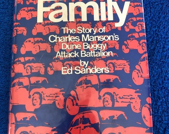 The Family, The Story of Charles Manson’s Dune Buggy Attack Battalion by Ed Sanders, First Edition hardcover 1971