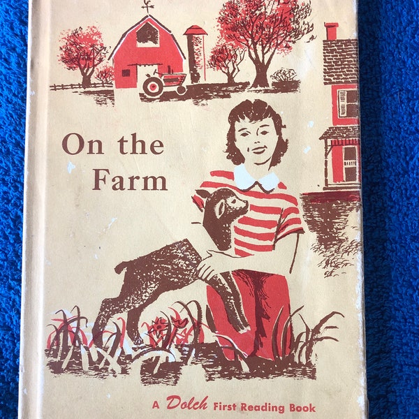 On The Farm, by Edward W. Dolch and Marguerite P. Dolch, 1958 First Edition Hardcover Book