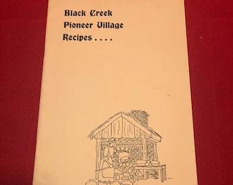 Black Creek Pioneer Village Recipes... Metropolitan Toronto & Region Conservation Authority, livre de cuisine vintage, brochure, années 60