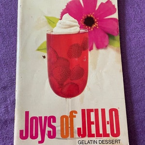 Joys of Jell-o, Gelatin Dessert, Cookbook, Paperback Booklet, General Foods Corporation, Vintage