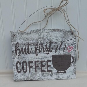 Rustic Barn Wood Sign/ but First Coffee/ Country Coffee Sign/rustic ...