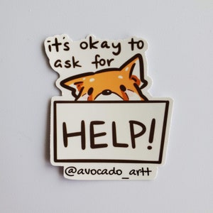 Die geschnittenen Aufkleber: ChiChi "It's okay to ask for HELP"