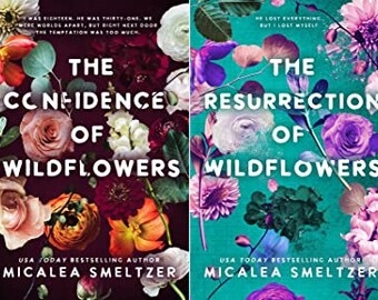 The Confidence of Wildflowers (Wildflower, #1) by Micalea Smeltzer