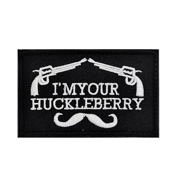 Doc Holliday Tombstone I'm Your Huckleberry Patch, Iron On/Sew On