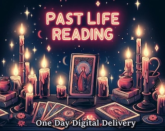 May include: A neon sign reading "Past Life Reading" with candles, tarot cards, and a book on a wooden table. The text "One Day Digital Delivery" is at the bottom of the image.