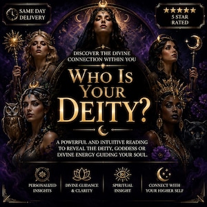 May include: A digital graphic featuring the text "WHO IS YOUR DEITY?" surrounded by five diverse figures in ornate attire, including an owl and a panther. The design includes celestial motifs, gold accents, and text detailing a spiritual reading service.