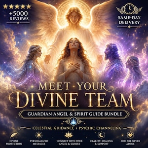 May include: Digital art featuring angelic figures and the text "MEET YOUR DIVINE TEAM". The image includes the words "GUARDIAN ANGEL & SPIRIT GUIDE BUNDLE", "CELESTIAL GUIDANCE", and "PSYCHIC CHANNELING". The image also includes the text "+5000 REVIEWS" and "SAME-DAY DELIVERY".