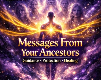 May include: Digital art featuring a glowing figure with a bright light emanating from the chest, surrounded by celestial beings and a starry background. Text reads "Messages From Your Ancestors" with "Guidance • Protection • Healing" below.