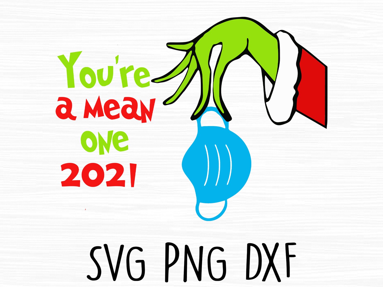 Your A Mean One 2021 Svg Grinch Svg Grinch 2021 Svg 2021 Etsy