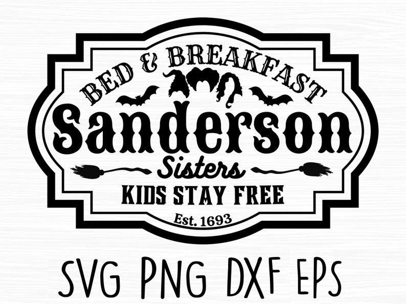 Sanderson Sisters Bed and Breakfast Svg Hocus Pocus Svg Etsy