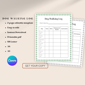 May include: A printable dog walking log template with a green paw print border. The log includes sections for the pet's name, date, time, walker, distance, route, and comments. The text on the image says "Dog Walking Log" and "Get Your Copy."
