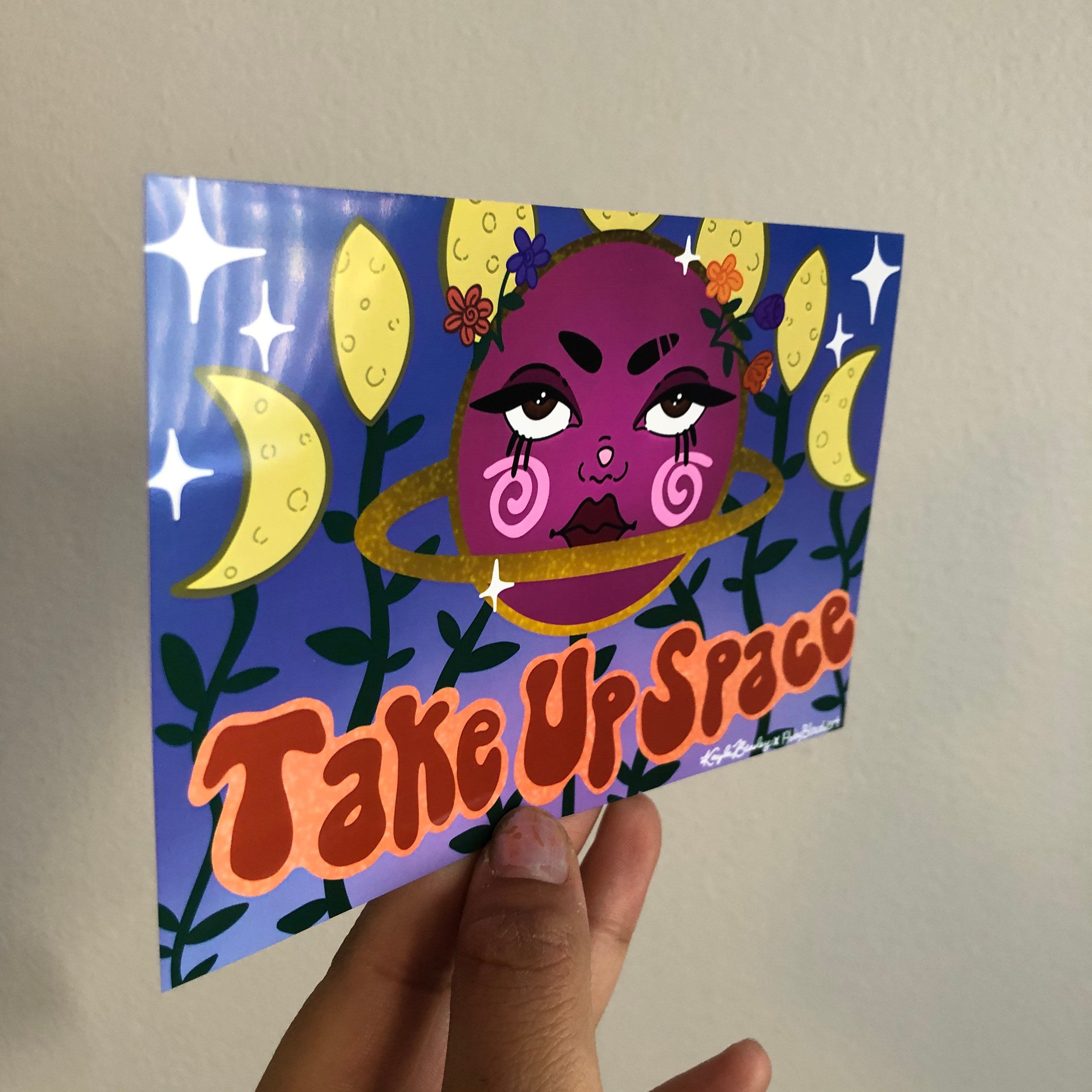 Take Up Space 4in x 6in Print Etsy