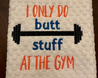 Butt stuff at gym towel