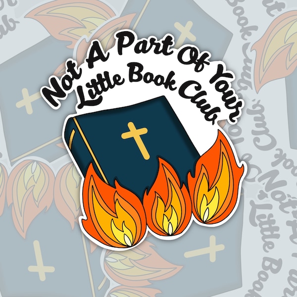 Not a Part of Your Little Book Club, Flaming Bible, Pro Choice Sticker