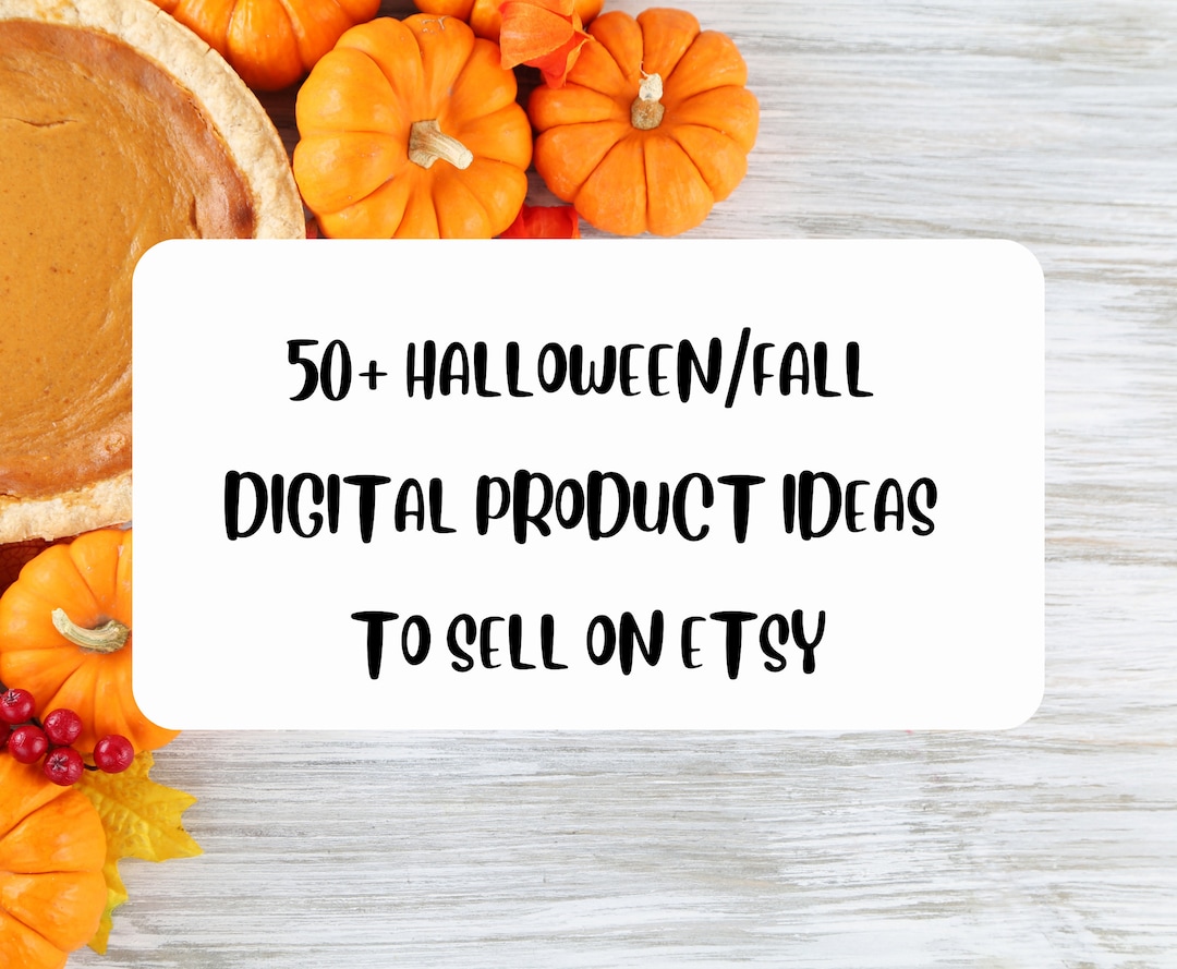 Halloween/fall List of Top Digital Products to Sell on Etsy Etsy