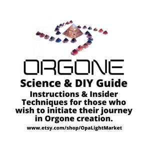 May include: A black and white graphic with the word "ORGONE" in bold, large letters. The text "Science & DIY Guide" is below the word "ORGONE". The text "Instructions & Insider Techniques for those who wish to initiate their journey in Orgone creation." is below the text "Science & DIY Guide". The text "www.etsy.com/shop/OpaLightMarket" is below the text "Instructions & Insider Techniques for those who wish to initiate their journey in Orgone creation."