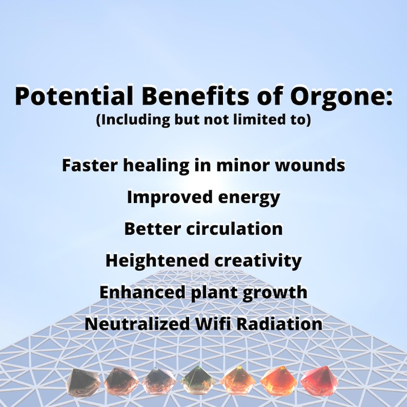 May include: Potential benefits of orgone, including faster healing, improved energy, better circulation, heightened creativity, enhanced plant growth, and neutralized Wi-Fi radiation. The image features a pyramid-shaped structure with a blue sky background and a row of colorful orgonite pyramids at the bottom.