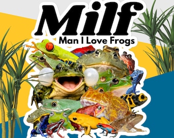 Man I Love Frogs Sticker