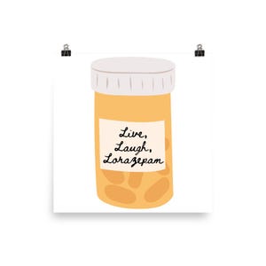 Cartaz Live, Laugh, Lorazepam | Arte de parede engraçada sobre saúde mental | Impressão de frasco de prescrição de humor negro | Vários tamanhos disponíveis