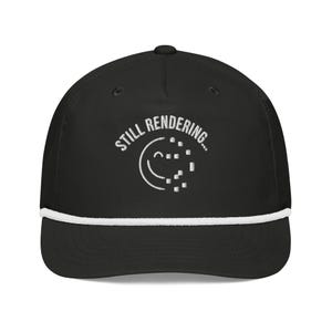 Funny "Still Rendering" Rope Cap: Gamer/Editor Golf Hat